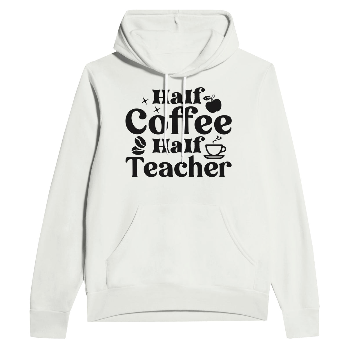 Sip & Educate - Half Coffee, Half Teacher - White - Hoodies