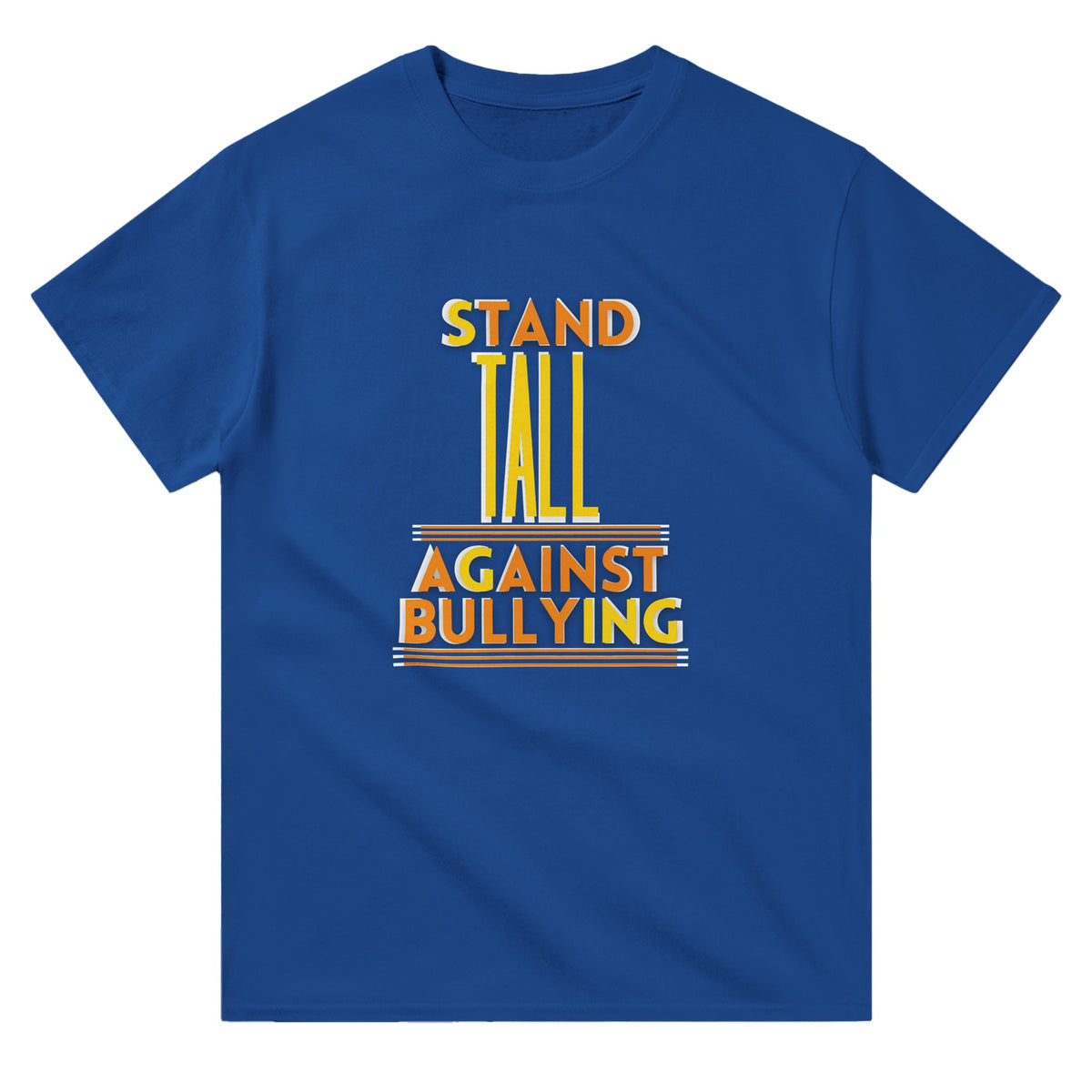 Stand Tall, Speak Loud - Against Bullying - Royal - T-shirts