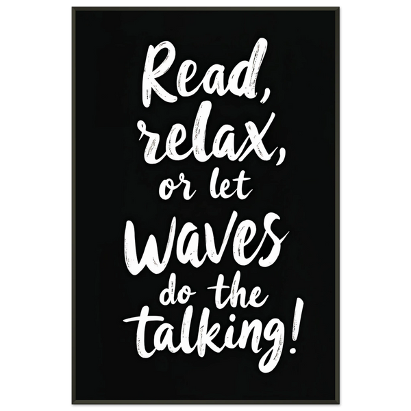 Relax & Recharge - A Framed Message of Tranquility - - Metal Framed Posters