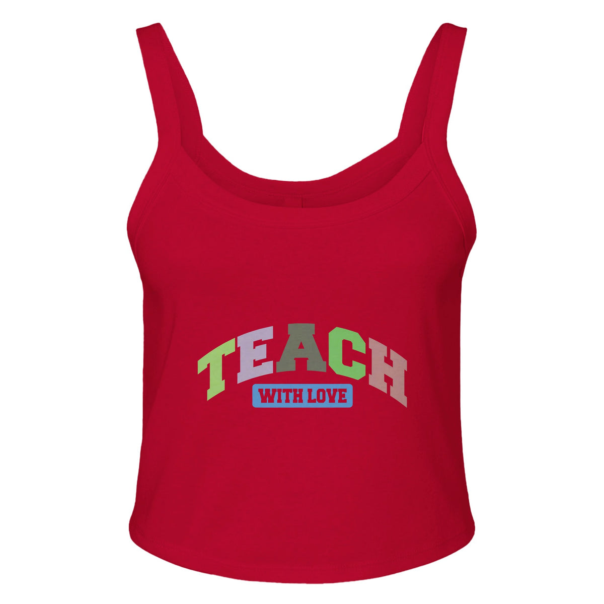 Educational Compassion - Infuse Teaching with Love - solid red blend - Tank Tops