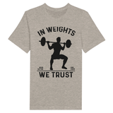 Strength in Memories- In Weights We Trust Tee - - Print Material