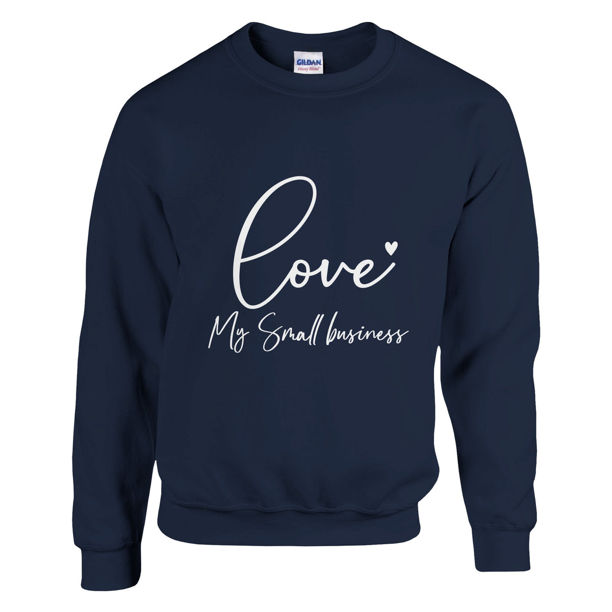 Love My Small Business Vibes - Navy - Sweatshirt