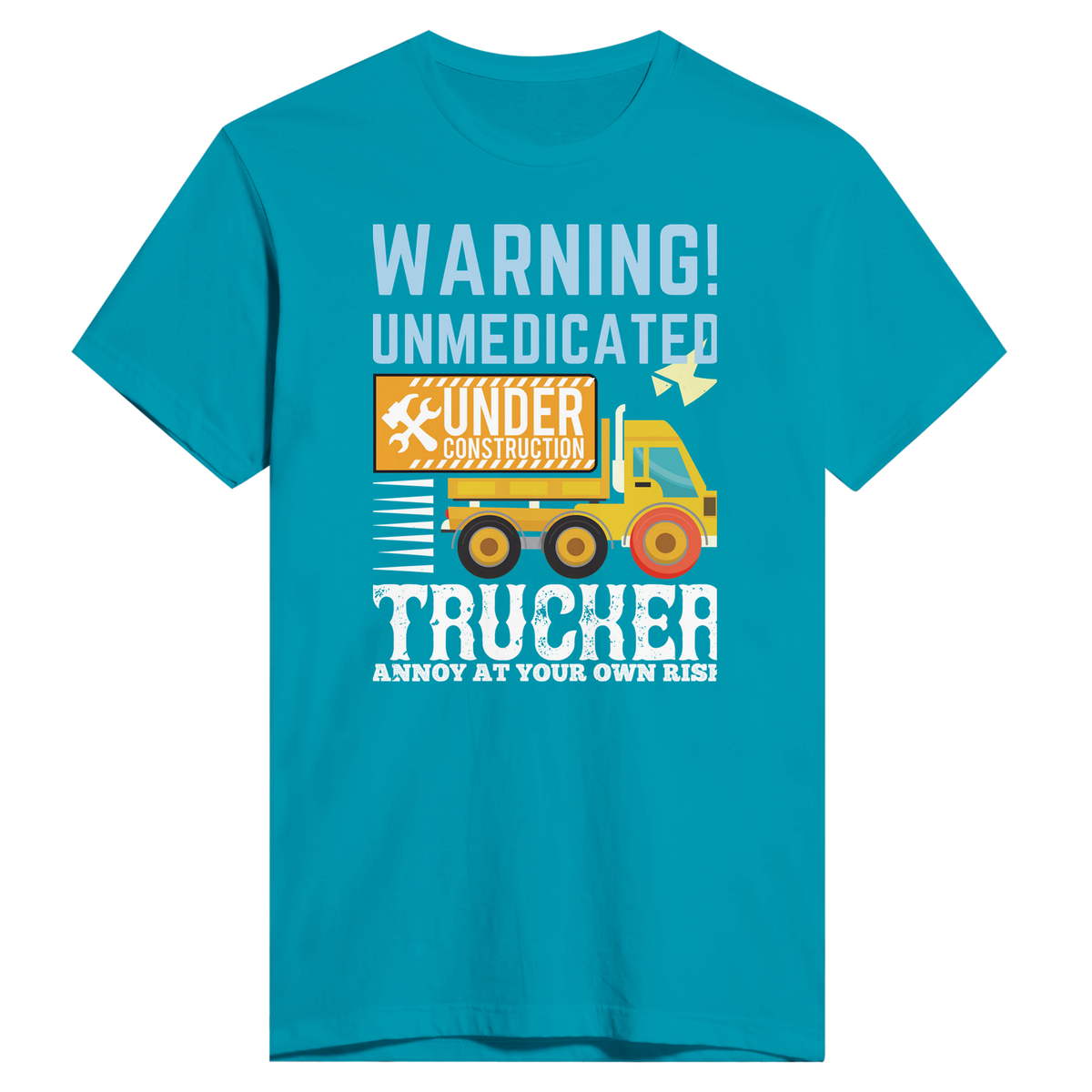 Proceed with Caution - Unmedicated Trucker Warning Tee - Teal - Print Material