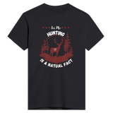 Nature's Call - Hunting, A Natural Fact Tee - Black - Print Material