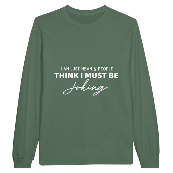 Seriously? Just Kidding Longsleeve - Military Green - Sweatshirt