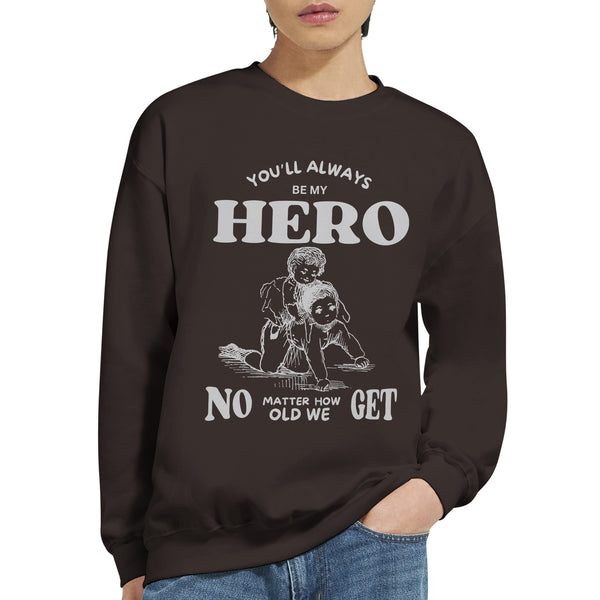 Unwavering Hero - Brother from Sister - Dark Chocolate - Sweatshirts