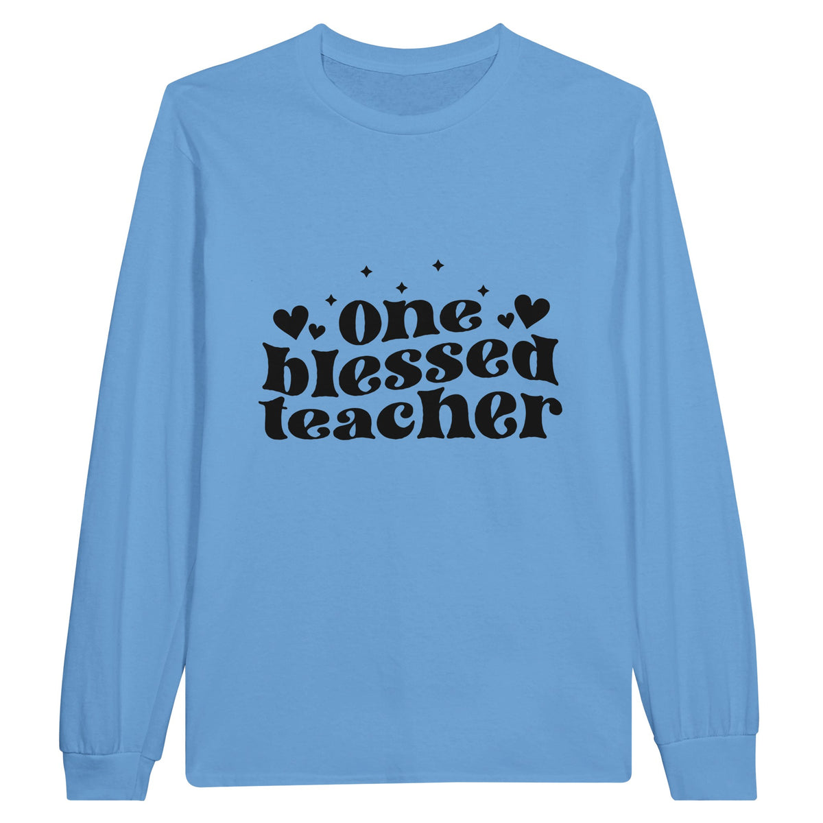 Teacher Appreciation - Celebrating the Blessed Ones - Light Blue - Sweatshirt