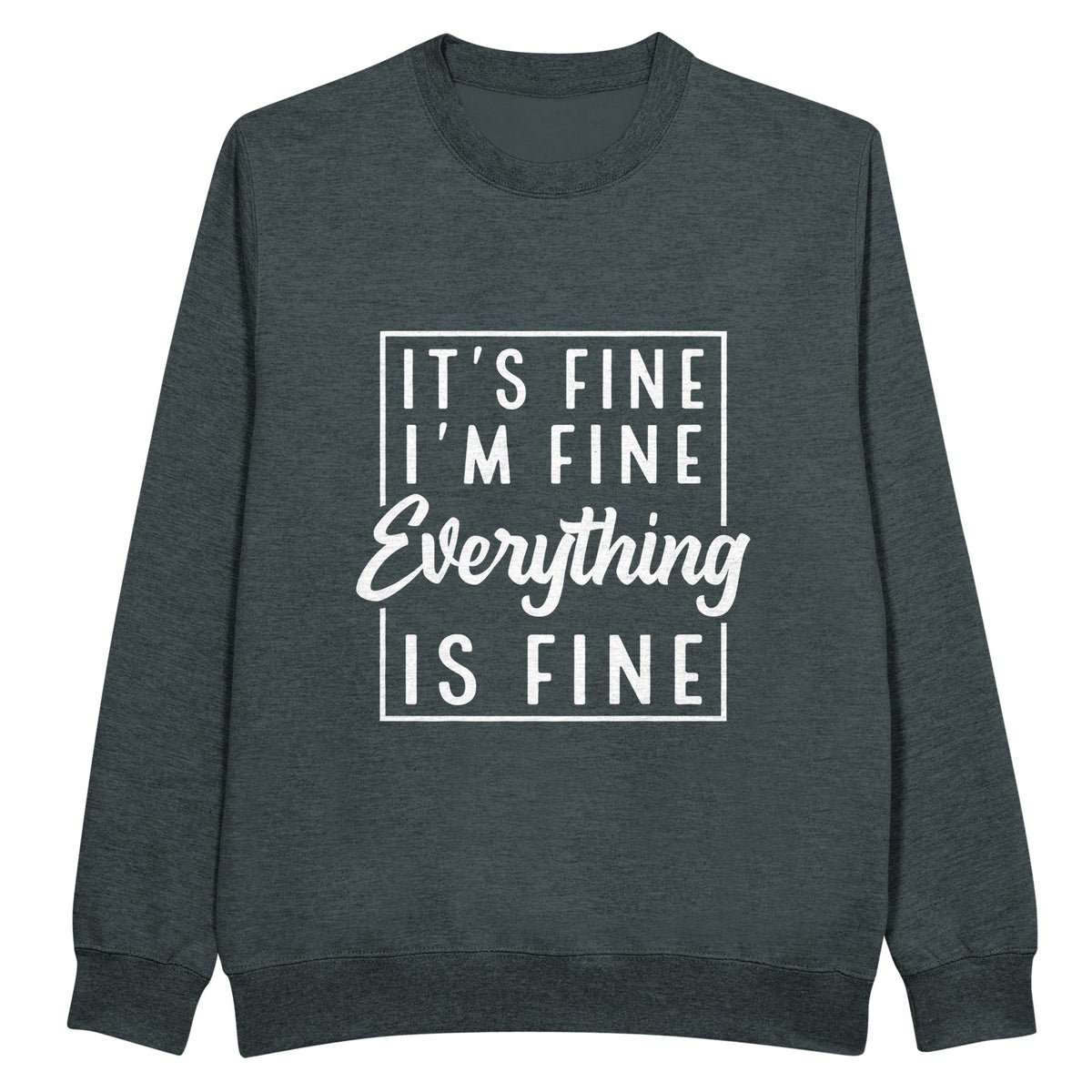 All Fine Here - Relaxed Cotton Classic - Charcoal Heather - Sweatshirts