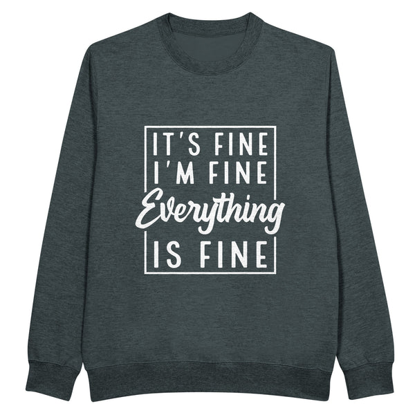 All Fine Here - Relaxed Cotton Classic - Charcoal Heather - Sweatshirts