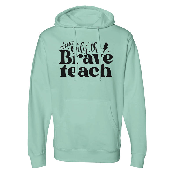 Courageous Educators - Empowerment in Every Stitch - Mint - best design hoodies Best Quality Hoodie best quality hoodies designed hoodies Hunting hoodie Printed hoodie printed hoodies