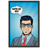 Inspirational Pop Art - You're the Best - 28x43 cm XL (11x17″) - Metal Framed Posters