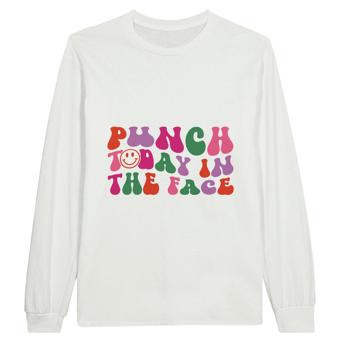 Seize the Day - Punch Today in the Face - White - Sweatshirt