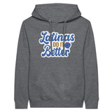 Latinas Do It Better - Premium Unisex Pullover Hoodie - Charcoal Heather - Print Material