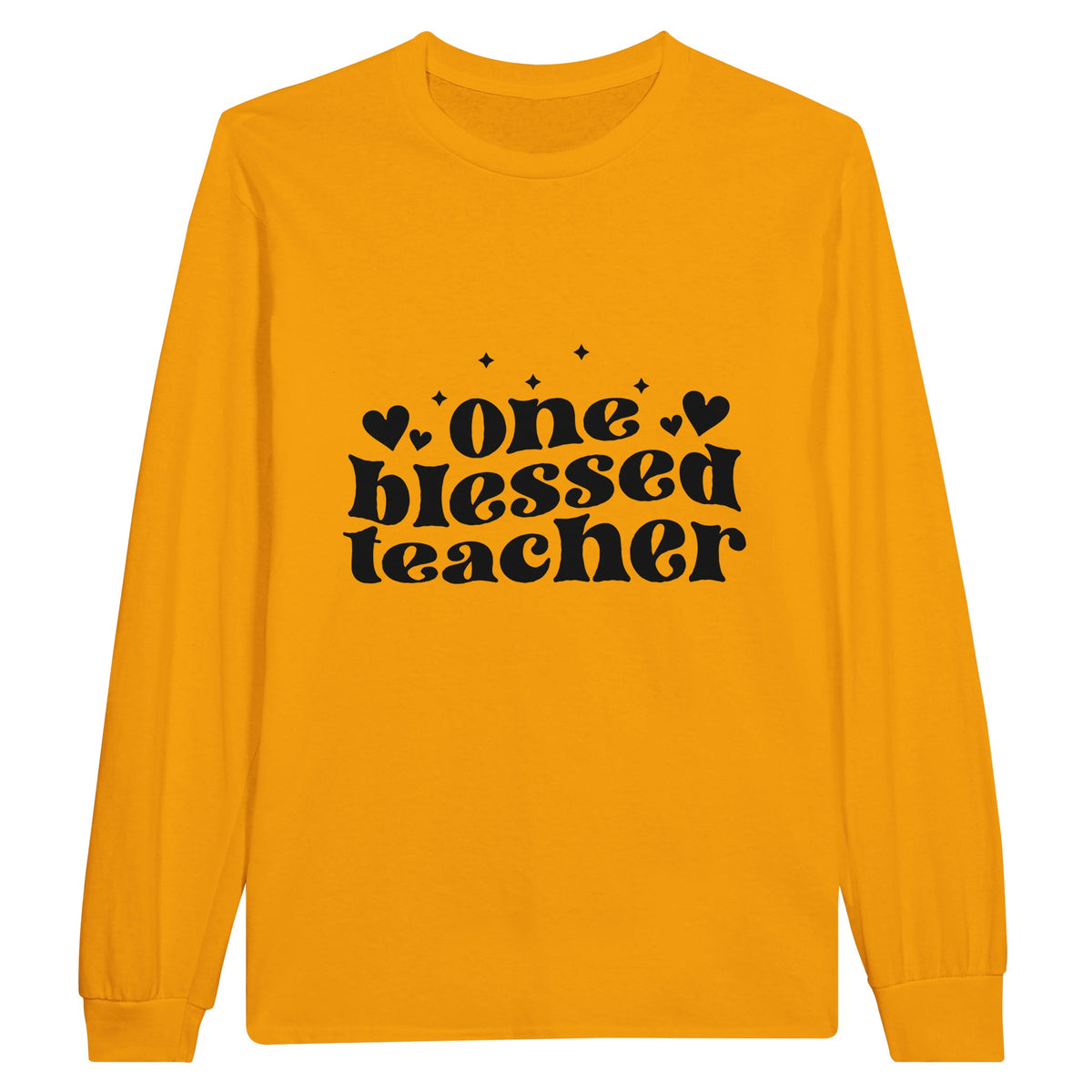 Teacher Appreciation - Celebrating the Blessed Ones - Gold - Sweatshirt