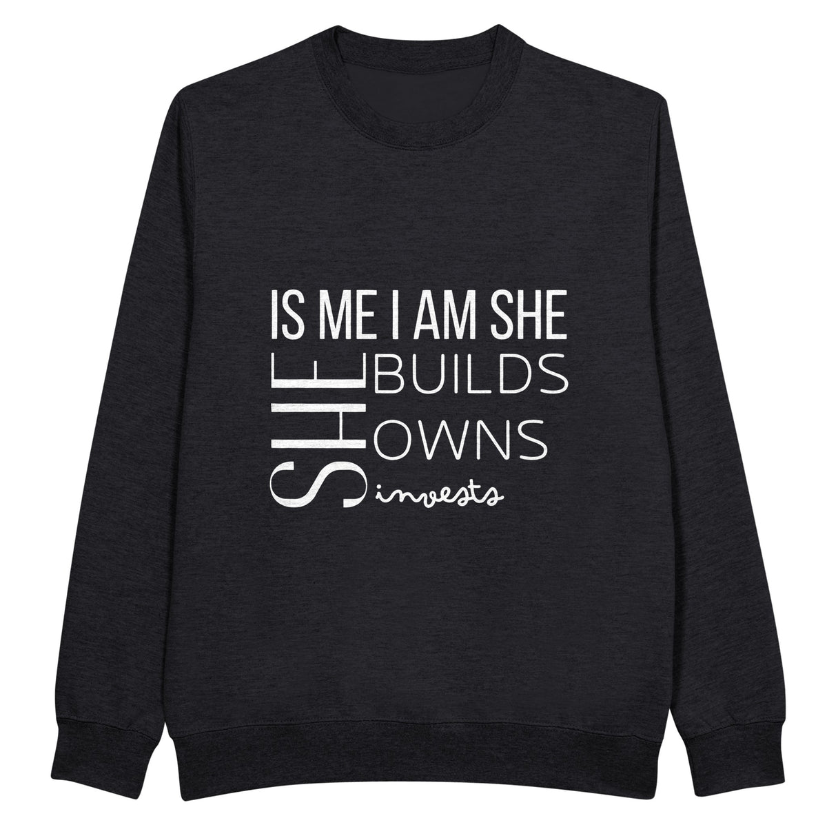 She Builds, She Owns - Empowerment Apparel - Black - Sweatshirt