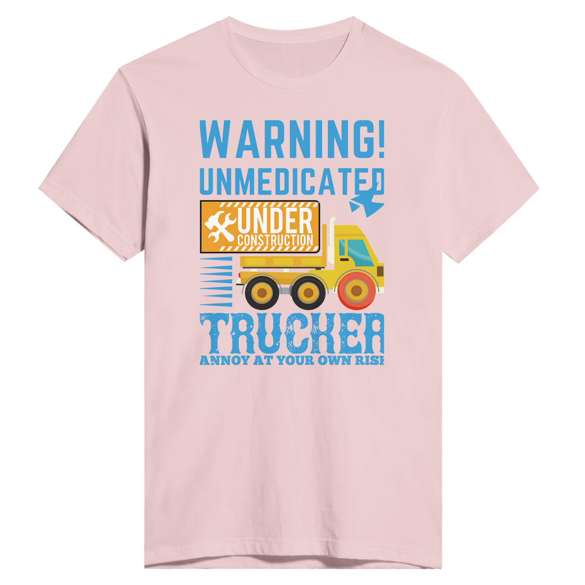 Proceed with Caution - Unmedicated Trucker Warning Tee - Light Pink - Print Material