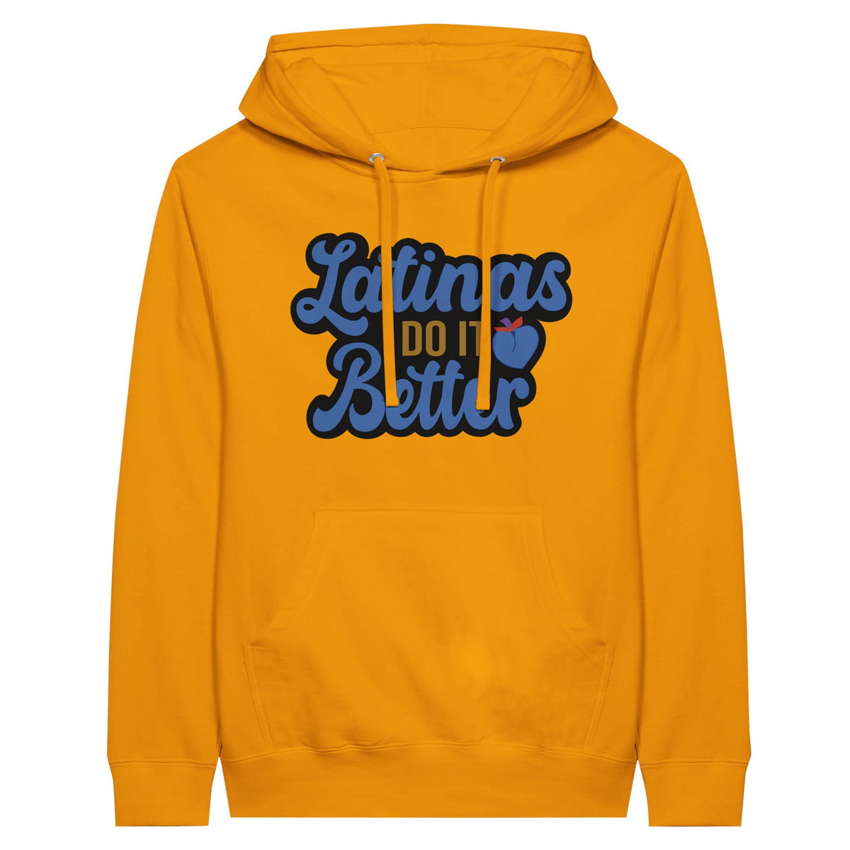 Latinas Do It Better - Premium Unisex Pullover Hoodie - Gold M - Print Material