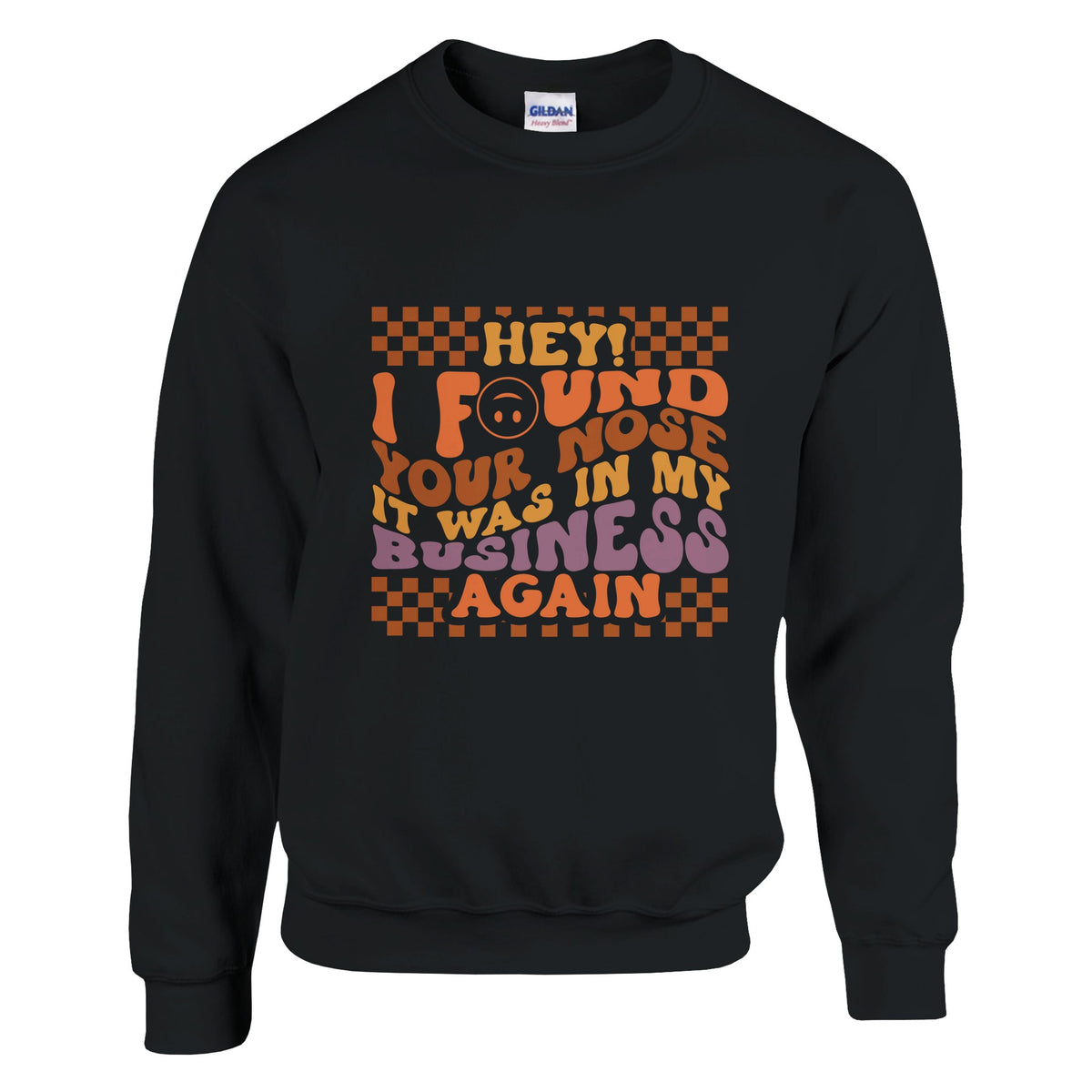 Nosey Encounters - Boldness in Every Stitch - Black - Sweatshirt