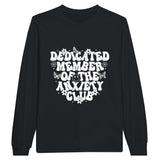 Dedicated Member - Embrace Your Anxieties in Style - Black - Long Sleeve T-shirts