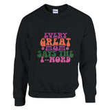 Mom's Wisdom - 'Every Great Mom Says the F-Word' - Black - Sweatshirt