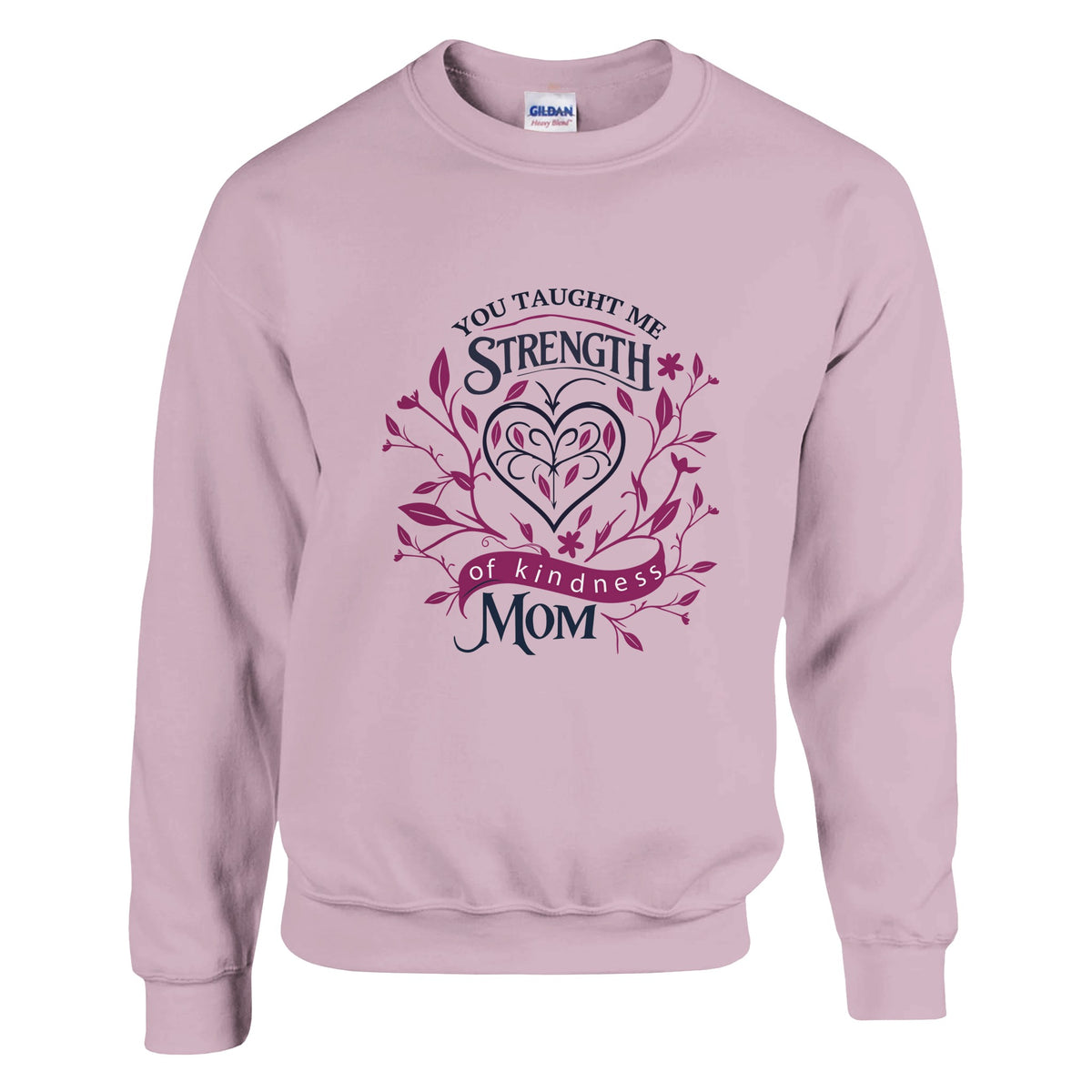 In a Mother's Heart - Strength and Kindness - - Sweatshirts