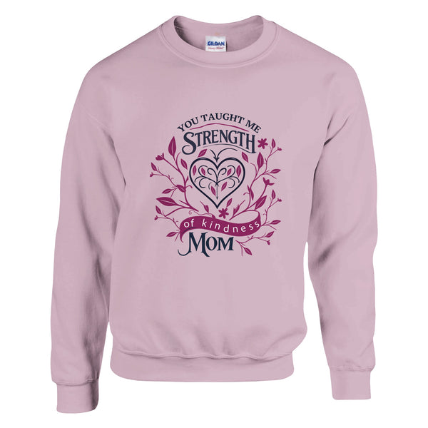 In a Mother's Heart - Strength and Kindness - - Sweatshirts