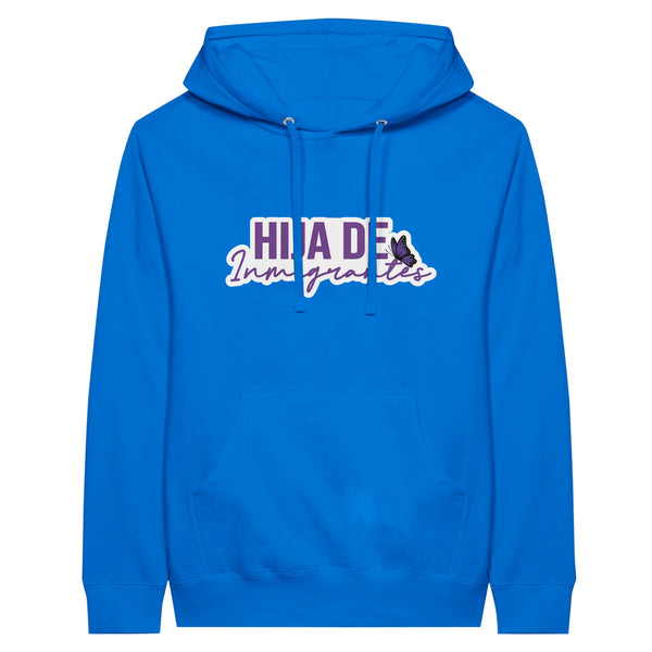 Hija de Inmigrantes | Fille d'Immigrants Premium Unisex Pullover Hoodie - Royal - Hoodies