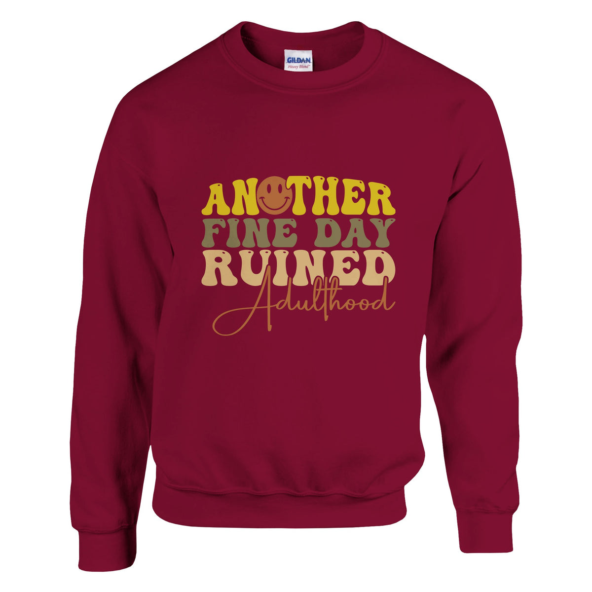 Embracing Life's Imperfections - Another Fine Day Ruined - Cardinal Red - Sweatshirts