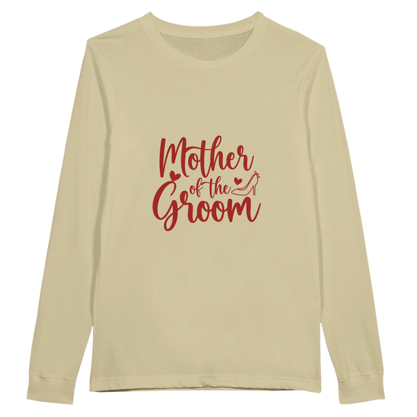 Mother of Groom - A Timeless Tribute Tee - - Long Sleeve T-shirts