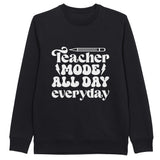 Inspire and Educate - Teacher Mode All Day Apparel - - Sweatshirt