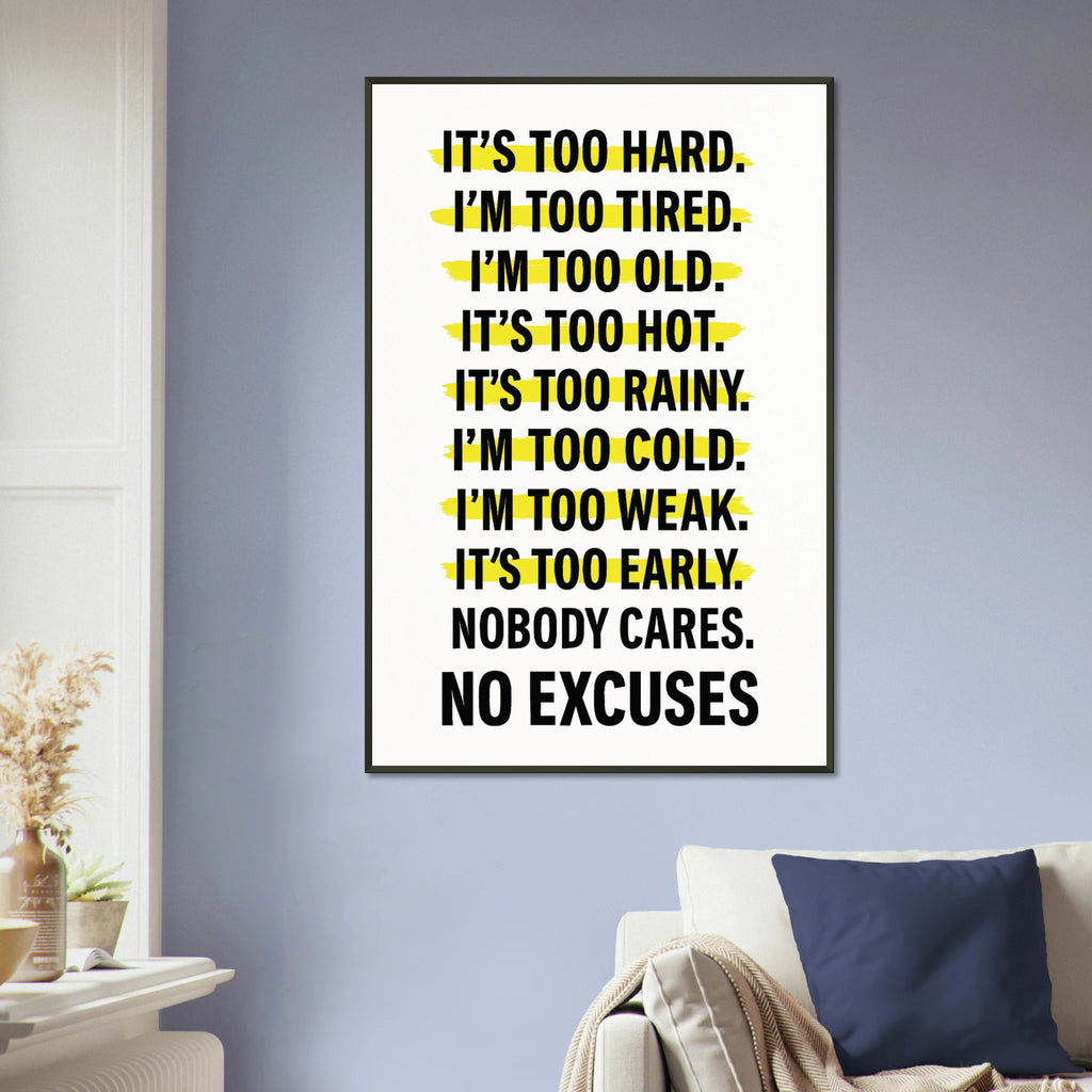 Gift Motivation – No Excuses Metal Framed Poster - - Metal Framed Posters