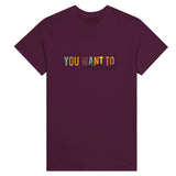 Magnetic Charm - You Want To Attract Tee - Maroon - Print Material