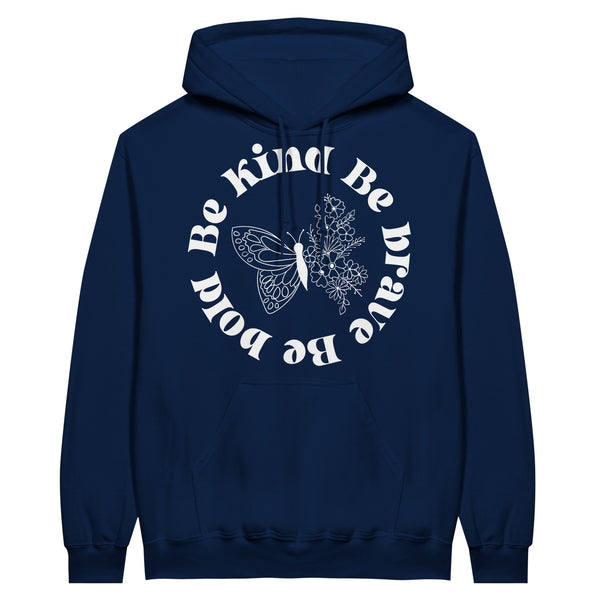 Be Kind. Be Brave. Be Bold - Empowerment in Every Stitch - Navy - Hoodies