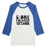 Sorry I’m Late - Unisex 3/4 Sleeve Raglan T-shirt - White and True -