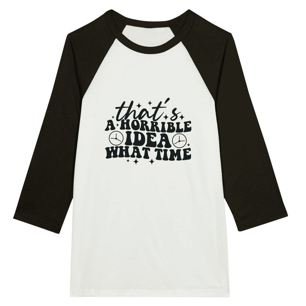 Horrible Idea - Unisex 3/4 Raglan T-shirt - White and Black -