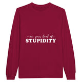 Wear Your Wit - Stupidity Longsleeve Statement - Cardinal Red - Sweatshirt