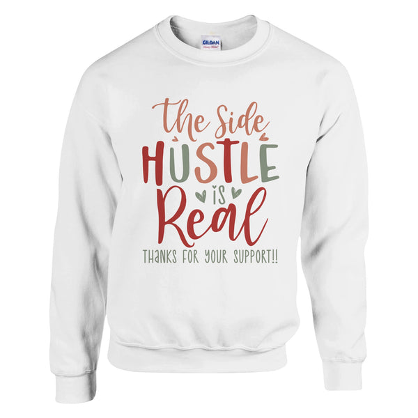 Side Hustle Gratitude - Thanks for Your Support Apparel - White - Sweatshirt