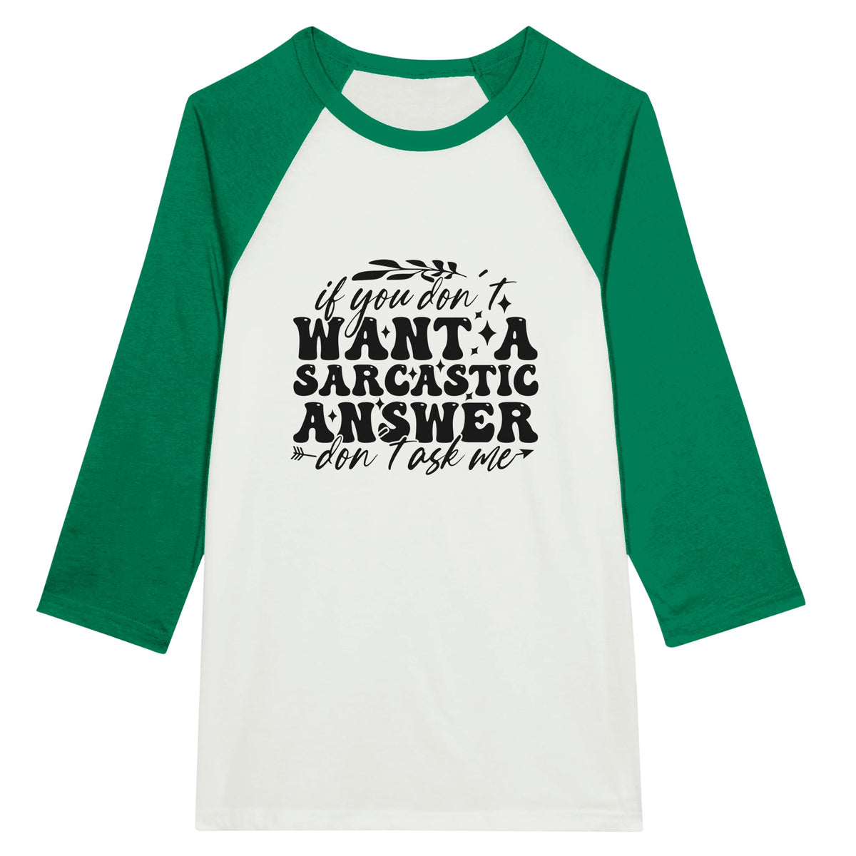 Sarcastic Answer Raglan - Bold Style - Timeless Fit - White and Kelly -