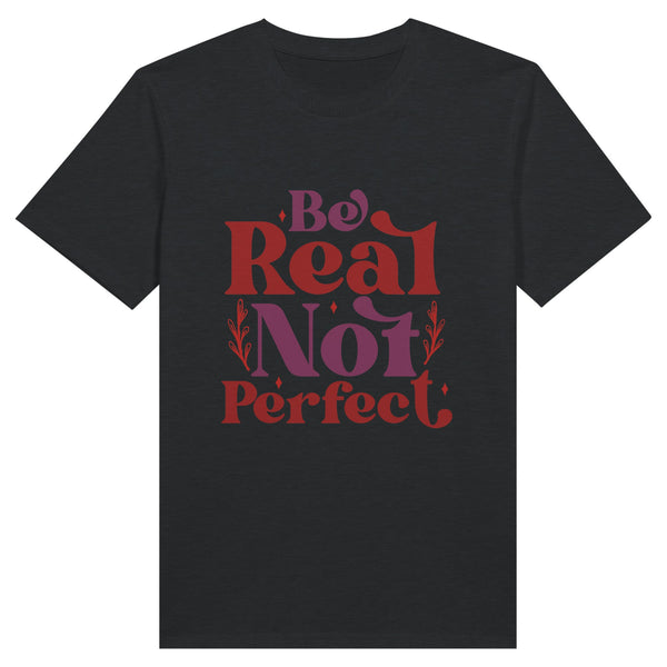 Celebrate Imperfection - Be Real Not Perfect - Charcoal - T-shirts