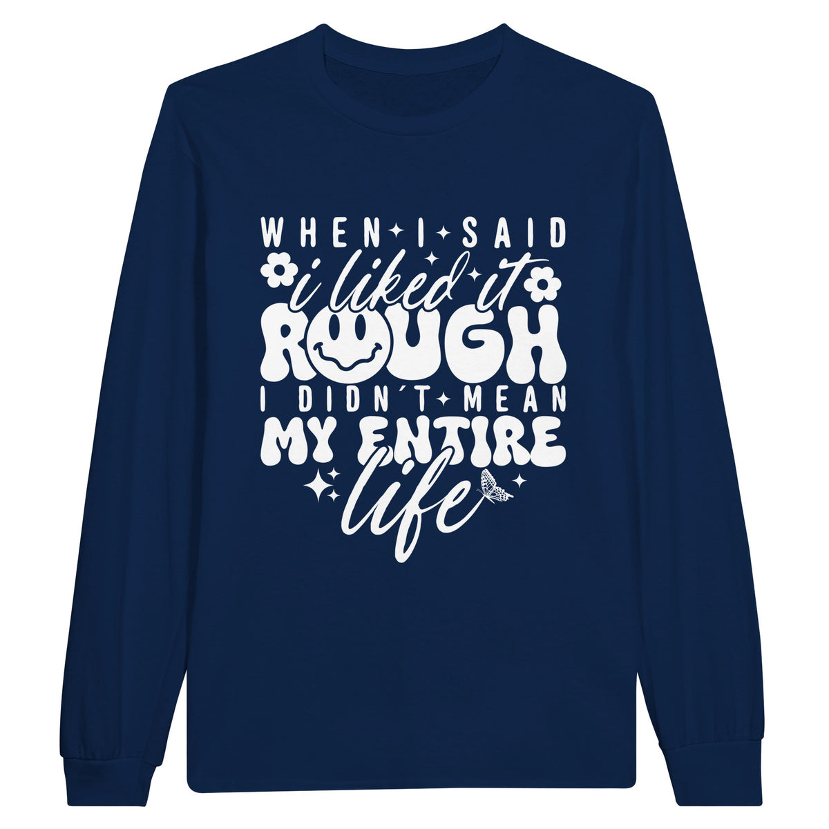 Life’s Irony - Embrace the Rough with Style - Navy - Long Sleeve T-shirts