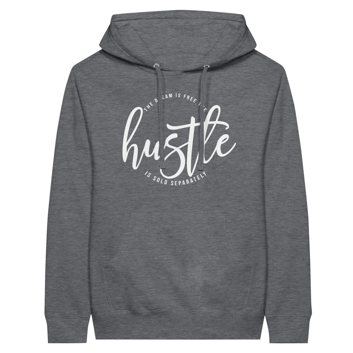 Hustle & Dreams Premium Unisex Pullover Hoodie - Charcoal Heather - Hoodies