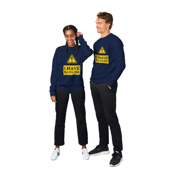 Warning - Bold Statement – No Filter Sweatshirt - Navy - Crewneck Sweatshirts