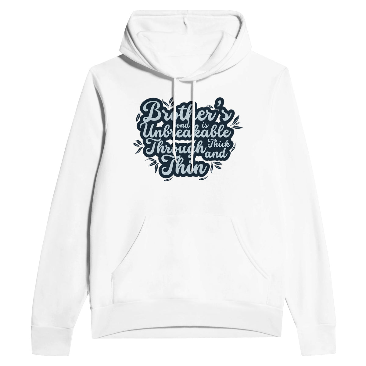 Unbreakable Brotherly Bond Hoodie - White - Hoodies