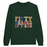 Tired But Trendy - Explore the Shades of Exhaustion - Forest Green - Sweatshirt