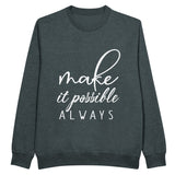 Make It Possible - Inspire with Every Wear - Charcoal Heather - Sweatshirt