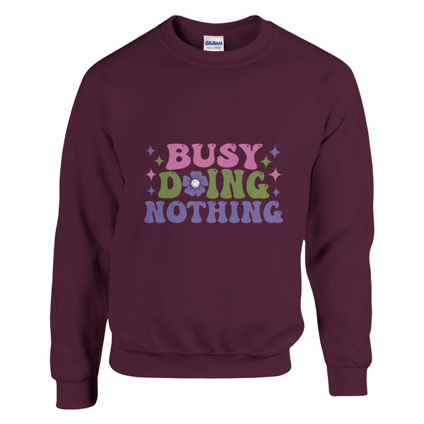 Savoring Serenity - 'Busy Doing Nothing' Apparel - Maroon - Sweatshirt