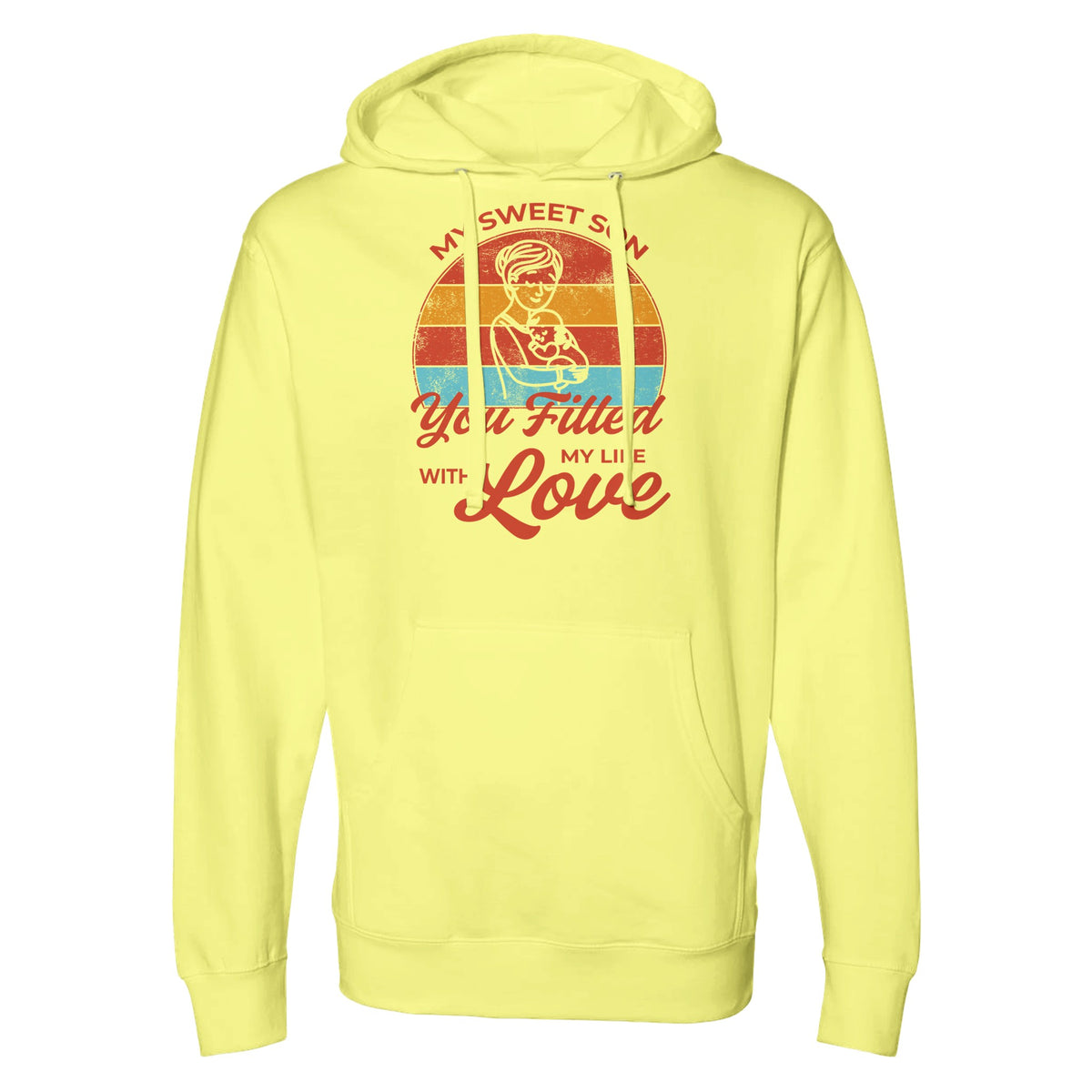 You Fill My Life with Love - A Mother's Message - Light Yellow - Sweatshirts