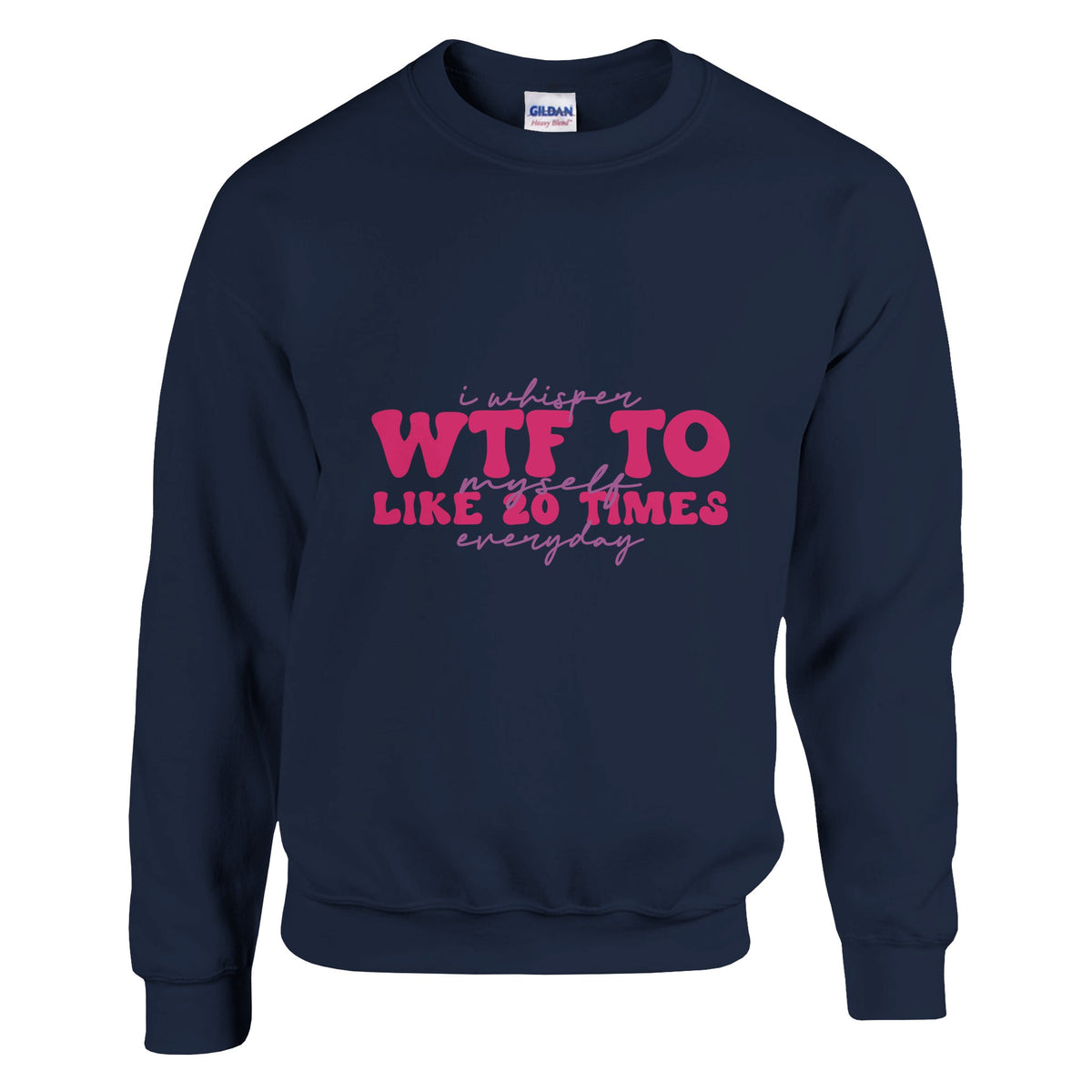 Whispered Realities - WTF Everyday Apparel - Navy - Sweatshirt