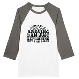 Explaining Why I'm Right - Unisex 3/4 Sleeve Raglan T-Shirt - White and Asphalt - T-shirts