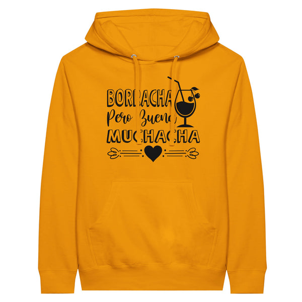 Borracha Pero Buena Muchacha – Celebrate Life’s Funniest - Gold M - Hoodies